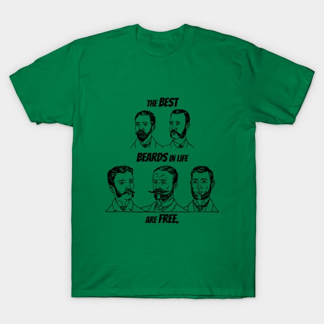 The Best Beards in Life T-Shirt by Tee Michael